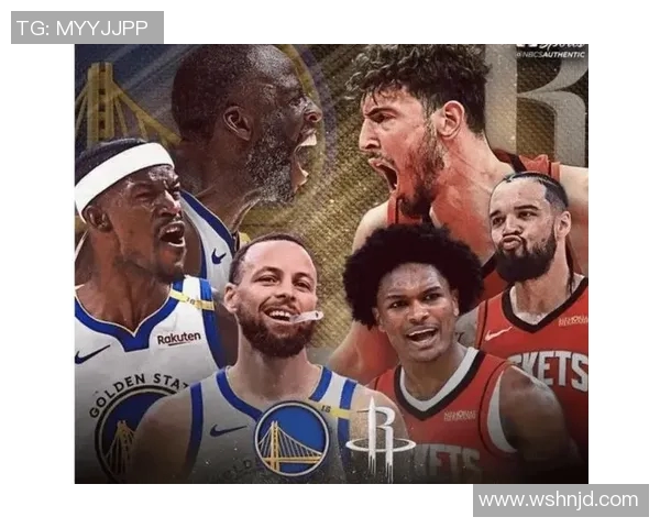 NBA今日直播火箭对阵勇士精彩赛事前瞻与球员表现分析